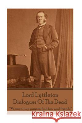 Sir George Lyttleton - Dialogues Of The Dead: 