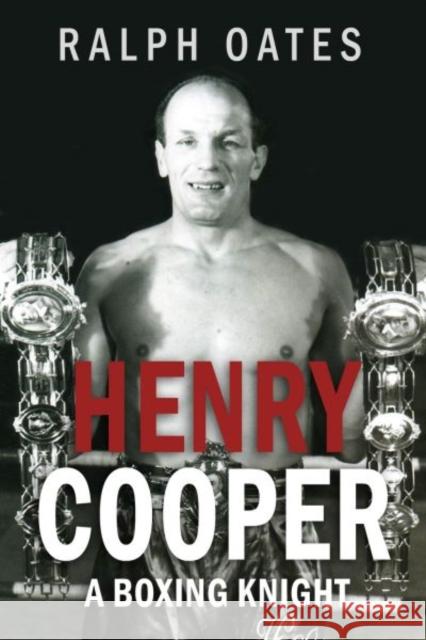 Sir Henry Cooper: A Boxing Knight Ralph Oates 9781918097016 Candy Jar Books - książka