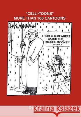 ''Sir, Is This Where I Catch the Cellitoons?'' Celli, Dan 9781456894429 Xlibris Corporation - książka