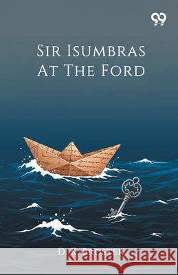 Sir Isumbras At The Ford D. K. Broster 9789371812207 Double 9 Books - książka