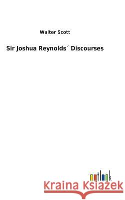 Sir Joshua Reynolds´ Discourses Sir Walter Scott 9783732617555 Salzwasser-Verlag Gmbh - książka