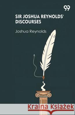 Sir Joshua Reynolds' Discourses Joshua Reynolds 9789373408132 Double 9 Books - książka