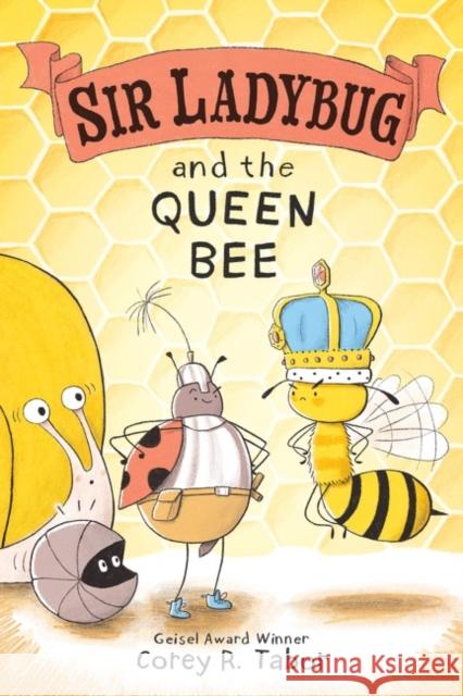 Sir Ladybug and the Queen Bee Tabor, Corey R. 9780063069091 HARPERCOLLINS WORLD - książka