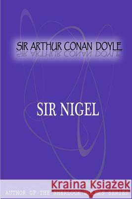 Sir Nigel Sir Arthur Cona 9781477404362 Createspace - książka