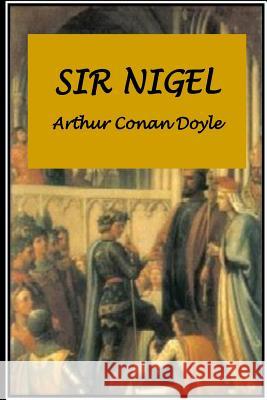 Sir Nigel Arthur Conan Doyle 9781535165105 Createspace Independent Publishing Platform - książka