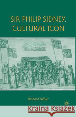 Sir Philip Sidney, Cultural Icon Richard Hillyer R. Hillyer 9781349286706 Palgrave MacMillan - książka