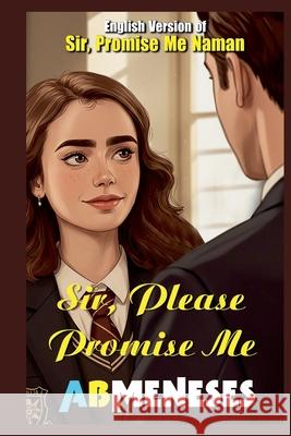 Sir, Please Promise Me Ab Meneses 9786218458451 AB Meneses - książka