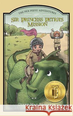 Sir Princess Petra's Mission: The Pen Pieyu Adventures Diane Mae Robinson Michael Bermundo 9780995248212 Diane Mae Robinson Ink - książka