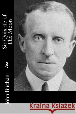 Sir Quixote of The Moors Buchan, John 9781502332653 Createspace - książka