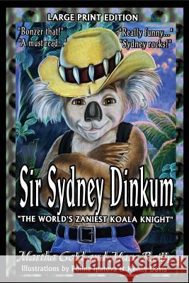 Sir Sydney Dinkum Large Print Edition Martha Gold Marc Reilly 9781499751796 Createspace - książka