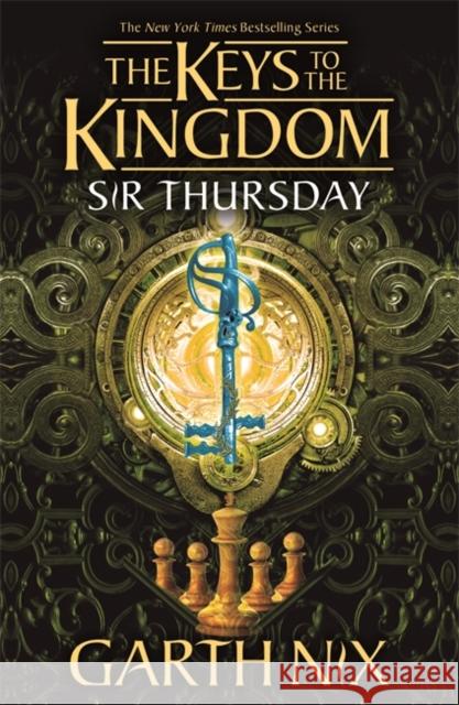 Sir Thursday: The Keys to the Kingdom 4 Garth Nix 9781471410215 Hot Key Books - książka