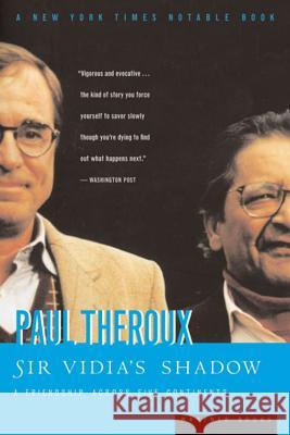 Sir Vidia's Shadow: A Friendship across Five Continents Paul Theroux 9780618001996 Houghton Mifflin - książka