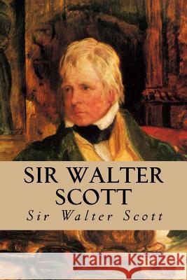 Sir Walter Scott Sir Walter Scott Yordi Abreu 9781533391704 Createspace Independent Publishing Platform - książka