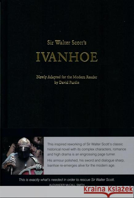 Sir Walter Scott's Ivanhoe: Newly Adapted for the Modern Reader by David Purdie Sir Walter Scott, David Purdie 9781908373588 Luath Press Ltd - książka