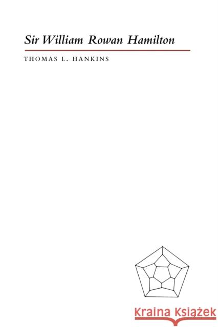 Sir William Rowan Hamilton Thomas L. Hankins 9780801869730 Johns Hopkins University Press - książka