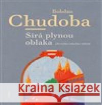 Sirá plynou oblaka Bohdan Chudoba 9788072155996 Torst - książka