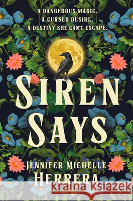 Siren Says Jennifer Herrera 9780593714386 G.P. Putnam's Sons - książka