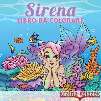 Sirena libro da colorare: Per bambini di 6-8, 9-12 anni Young Dreamers Press                     Fairy Crocs 9781989790656 Young Dreamers Press - książka