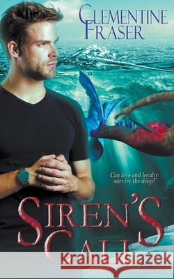 Siren's Call Clementine Fraser 9781509233618 Wild Rose Press - książka