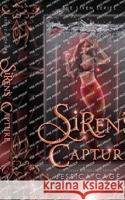 Siren's Capture Jessica Cage   9781958295281 Caged Fantasies Publications, LLC - książka