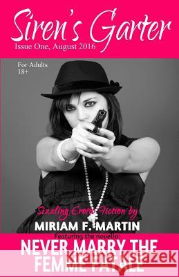 Siren's Garter: Issue One August 2016 Miriam F. Martin 9780692730577 Hermit Muse Publishing - książka