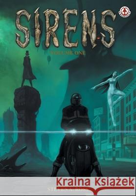 Sirens: Volume 1 Steven Ross 9781913802967 Markosia Enterprises Ltd - książka