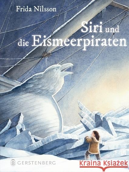 Siri und die Eismeerpiraten : Ausgezeichnet mit dem Leipziger Lesekompass 2018 Nilsson, Frida 9783836959209 Gerstenberg Verlag - książka