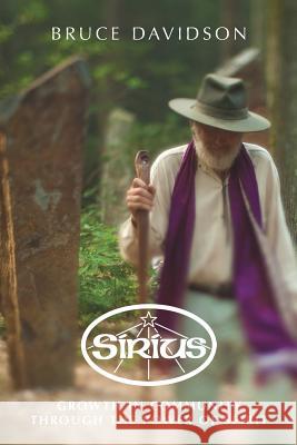 Sirius: Growth in Community through the Power of Spirit Davidson, Bruce 9780692196038 Sirius Community, Inc - książka