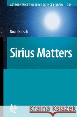 Sirius Matters Noah Brosch 9781402083181 Springer - książka
