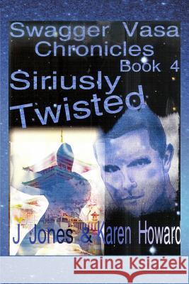 Siriusly Twisted J. Jones Karen Howard 9781512251869 Createspace - książka