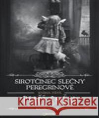 Sirotčinec slečny Peregrinové: Ptačí sněm Ransom Riggs 9788075656605 Jota - książka