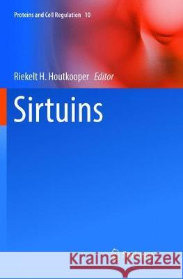 Sirtuins Riekelt H. Houtkooper 9789402414509 Springer - książka