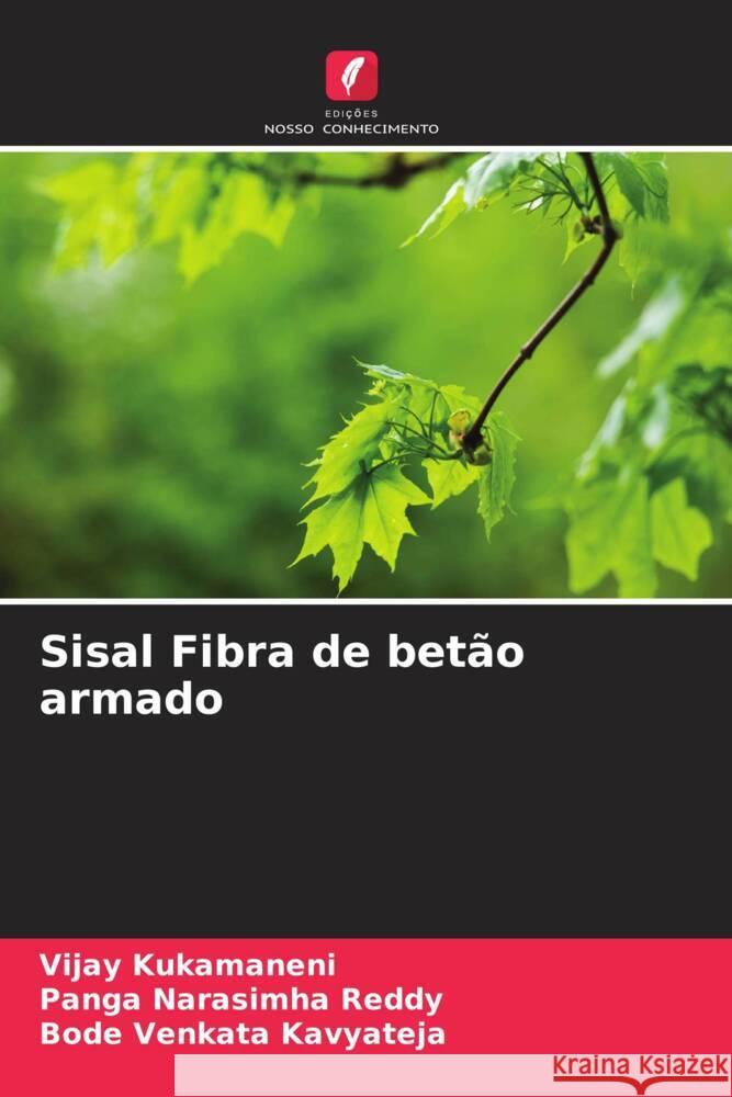 Sisal Fibra de betão armado Kukamaneni, Vijay, Reddy, Panga Narasimha, Kavyateja, Bode Venkata 9786204782966 Edições Nosso Conhecimento - książka