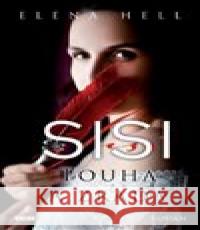 Sisi 2 - Touha a zrada Elena Hell 9788074333804 Víkend - książka