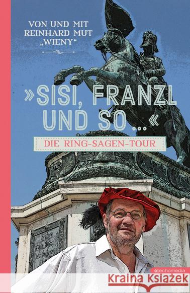 Sisi, Franzl und so ... Mut, Reinhard 9783903989351 echomedia buchverlag - książka