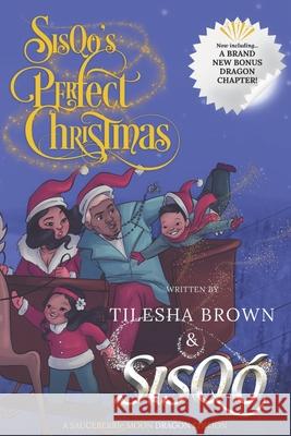 SisQo's Perfect Christmas: A SAUCEBERRIe MOON DRAGON EDITION Sisqo Dragon Savannah Alexandra Eric Savage 9780578618876 Sauceberrie Moon Publications, LLC - książka