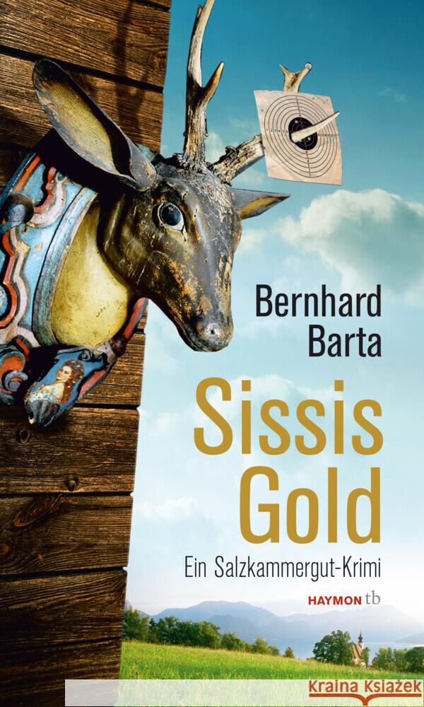 Sissis Gold : Ein Salzkammergut-Krimi Barta, Bernhard 9783852189680 Haymon Verlag - książka