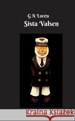 Sista Valsen G a Lorén 9789176997789 Books on Demand - książka