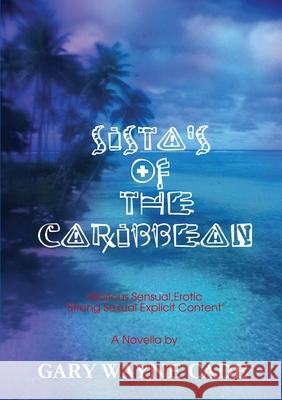 Sista's of the Caribbean Gary Cade 9781257018772 Lulu.com - książka