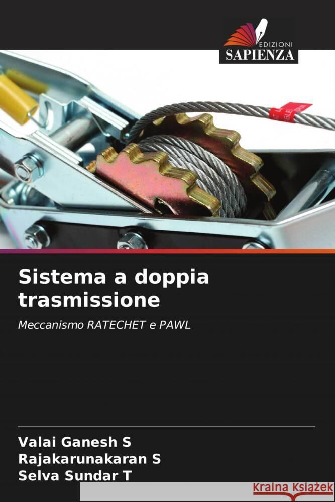 Sistema a doppia trasmissione Ganesh S, Valai, S, Rajakarunakaran, Sundar T, Selva 9786205053836 Edizioni Sapienza - książka