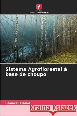 Sistema Agroflorestal a base de choupo Sameer Daniel   9786206190837 Edicoes Nosso Conhecimento - książka