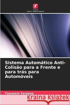 Sistema Automático Anti-Colisão para a Frente e para trás para Automóveis Tasneem Sanjana 9786205373408 Edicoes Nosso Conhecimento - książka