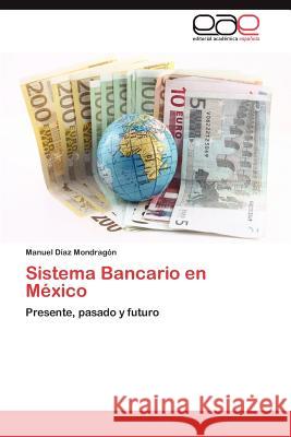 Sistema Bancario En Mexico Manuel D 9783848462261 Editorial Acad Mica Espa Ola - książka