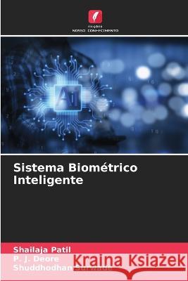 Sistema Biom?trico Inteligente Shailaja Patil P. J. Deore Shuddhodhan Surwade 9786205864364 Edicoes Nosso Conhecimento - książka