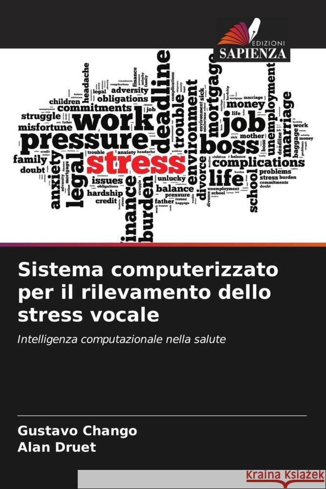 Sistema computerizzato per il rilevamento dello stress vocale Gustavo Chango Alan Druet 9786206935889 Edizioni Sapienza - książka