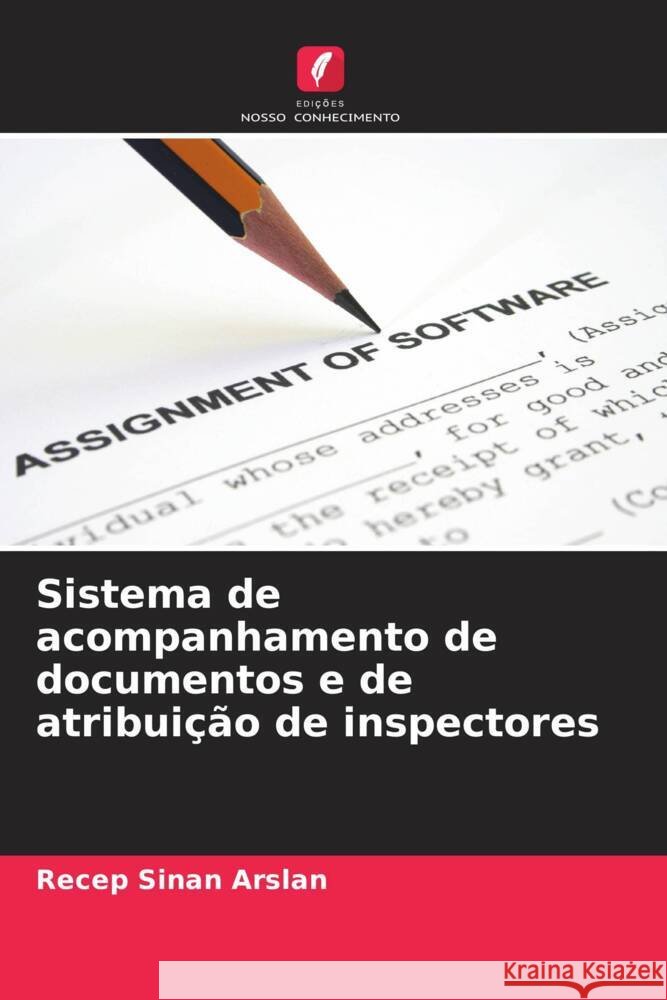 Sistema de acompanhamento de documentos e de atribui??o de inspectores Recep Sinan Arslan 9786207291915 Edicoes Nosso Conhecimento - książka