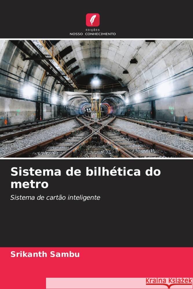 Sistema de bilh?tica do metro Srikanth Sambu 9786206990987 Edicoes Nosso Conhecimento - książka