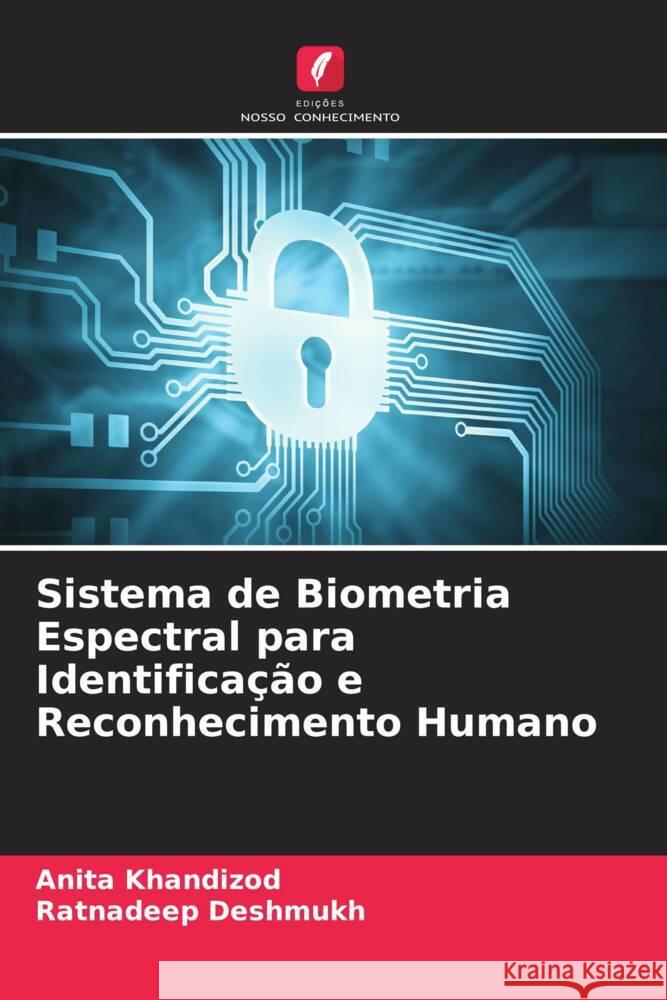 Sistema de Biometria Espectral para Identificação e Reconhecimento Humano Khandizod, Anita, Deshmukh, Ratnadeep 9786204600086 Edições Nosso Conhecimento - książka