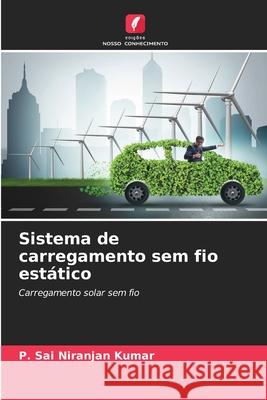 Sistema de carregamento sem fio estático Kumar, P. Sai Niranjan 9783838151403 Edições Nosso Conhecimento - książka
