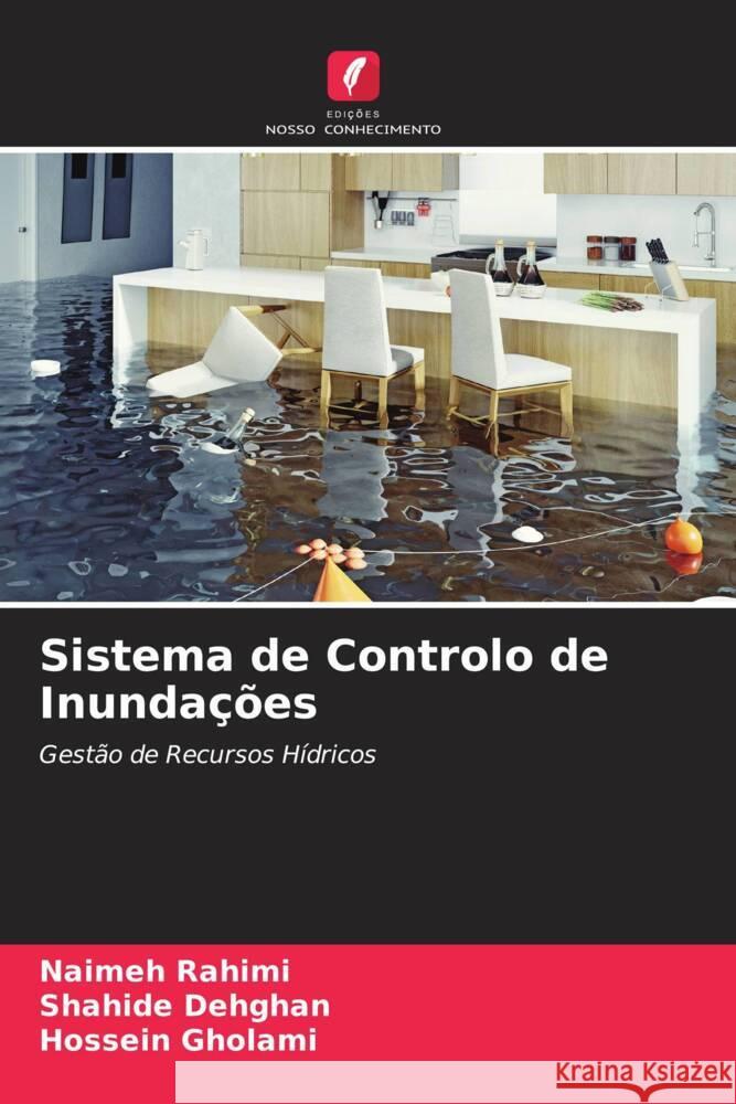 Sistema de Controlo de Inundações Rahimi, Naimeh, Dehghan, Shahide, Gholami, Hossein 9786205180389 Edições Nosso Conhecimento - książka